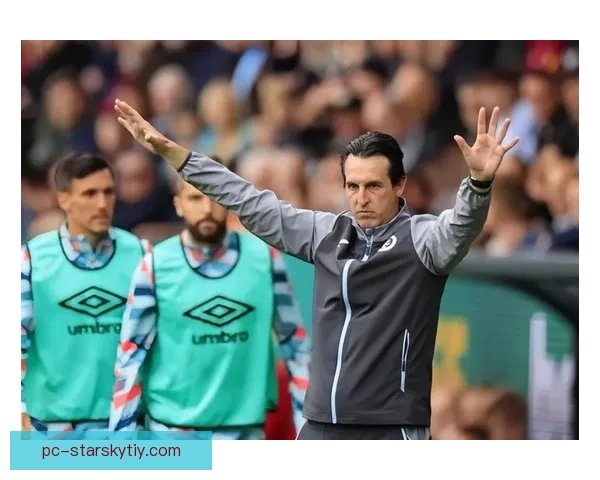 埃梅里暂不评论维拉争夺英超冠军